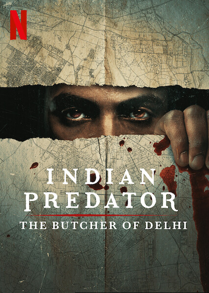 مسلسل Indian Predator: The Butcher of Delhi الموسم الاول حلقة 3 والاخيرة