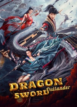 فيلم Dragon Sword：Outlander 2021 مترجم اون لاين