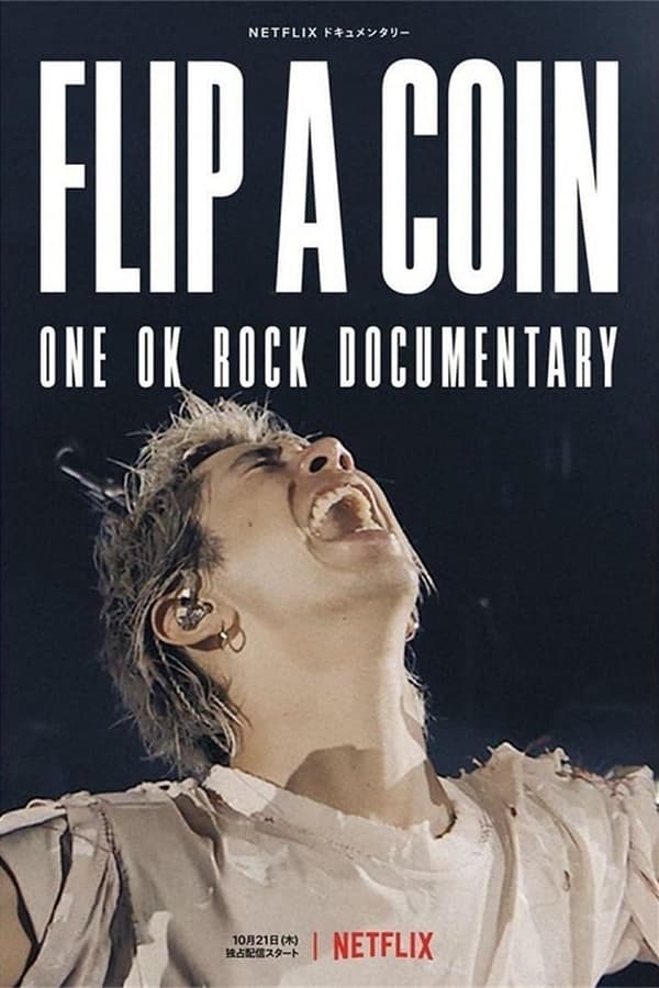 فيلم Flip a Coin – ONE OK ROCK Documentary 2021 مترجم اون لاين