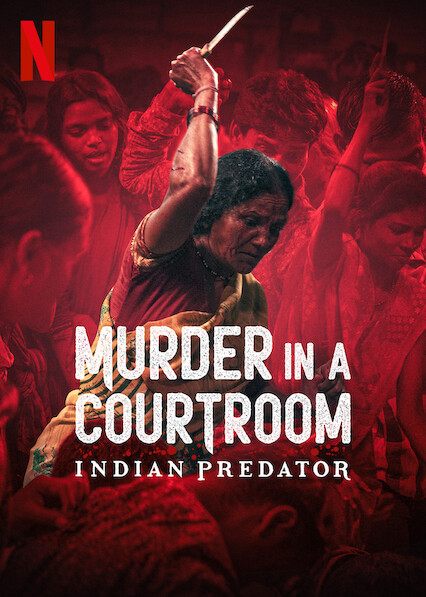 مسلسل Indian Predator: Murder in a Courtroom الموسم الاول حلقة 3 والاخيرة