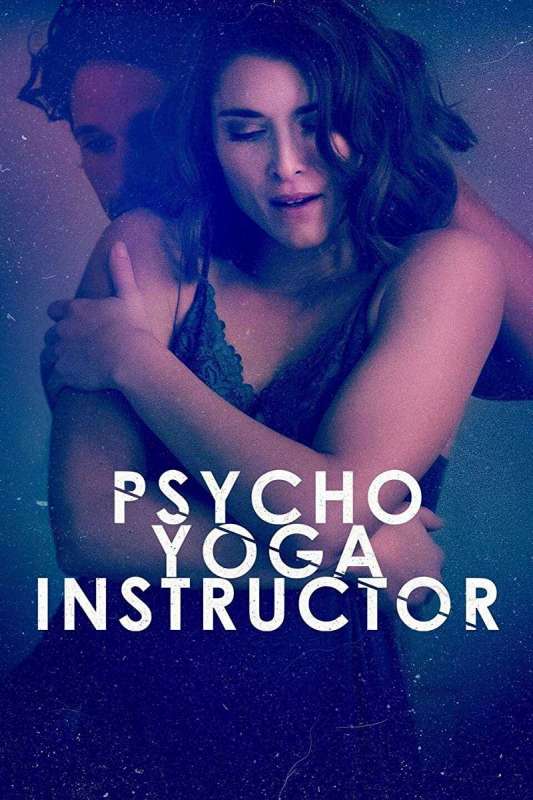 فيلم Psycho Yoga Instructor 2020 مترجم اون لاين