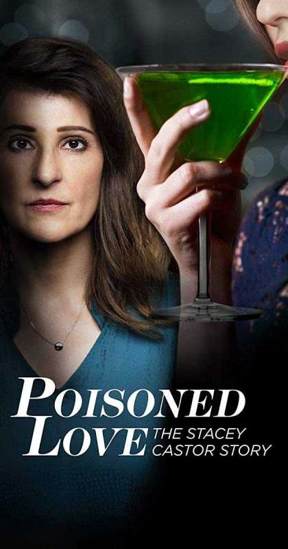 فيلم Poisoned Love: The Stacey Castor Story 2020 مترجم اون لاين