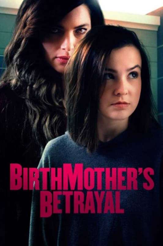 فيلم Birthmother’s Betrayal 2020 مترجم اون لاين