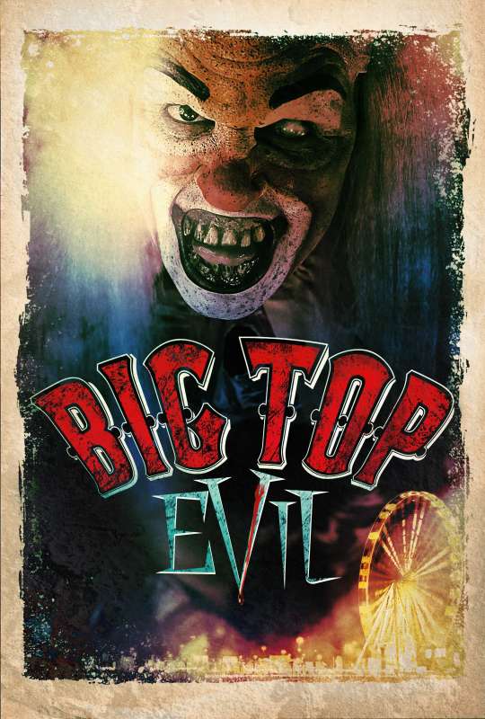 فيلم Big Top Evil 2019 مترجم اون لاين