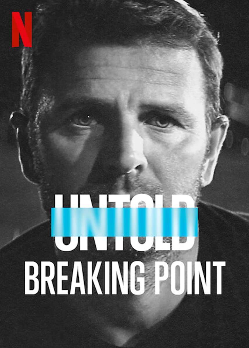 فيلم Untold: Breaking Point 2021 مترجم اون لاين