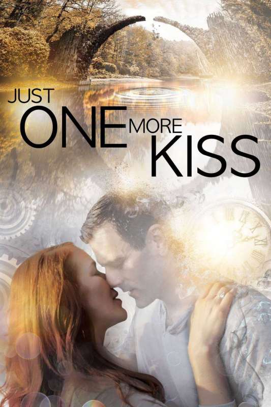 فيلم Just One More Kiss 2019 مترجم اون لاين