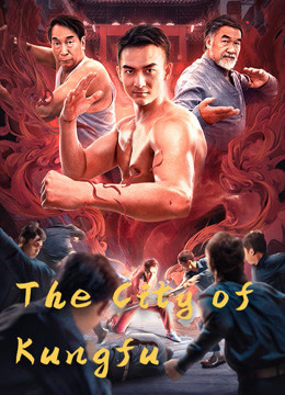 فيلم The City of Kungfu 2020 مترجم اون لاين