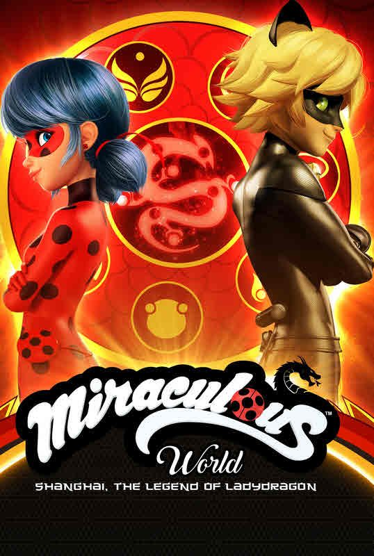 Miraculous World: Shanghai – The Legend of Ladydragon 2021 مدبلج