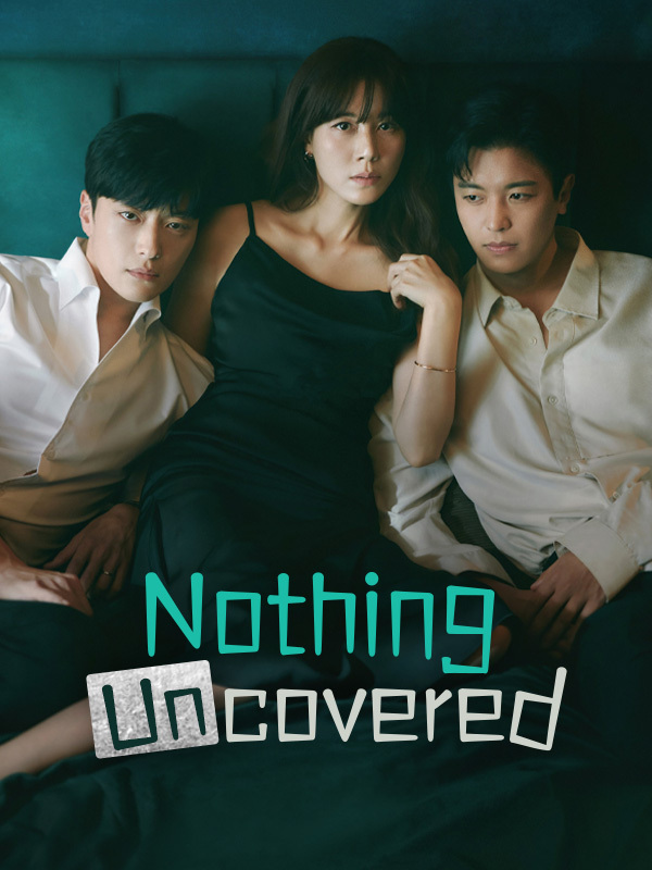 مسلسل لم يتم الكشف عن شيء Nothing Uncovered حلقة 9