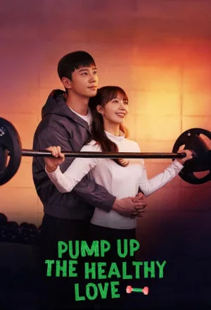 مسلسل تعزيز الحب الصحي Pump Up the Healthy Love حلقة 1